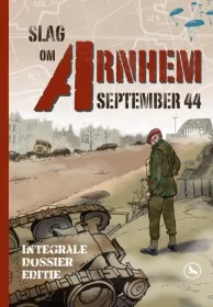 Slag om Arnhem - Een historisch beeldverhaal