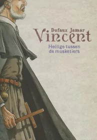 Vincent - Heilige tussen de musketiers